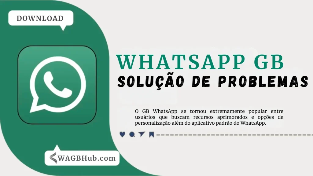 WhatsApp GB Download v18.80 (Oficial) Atualizado mar 2026 25 WHATSAPP GB Solução de Problemas